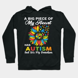 A Big Piece Of My Heart Has Autism and He's My Grandson Hoodie